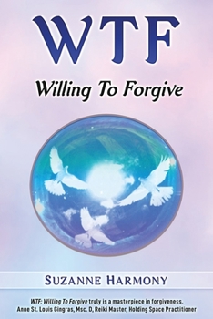 Paperback Wtf: Willing To Forgive Book