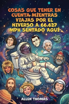 Cosas Que Tener En Cuenta Mientras Viajas Por El Niverso A 66.627 Mph Sentado Aquí