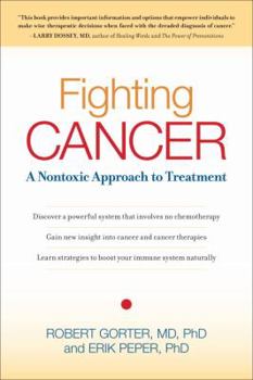 Paperback Fighting Cancer: A Nontoxic Approach to Treatment Book