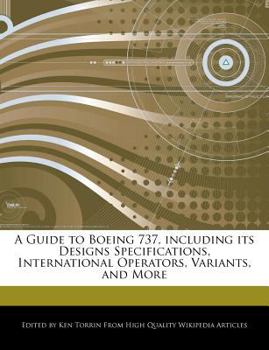 Paperback A Guide to Boeing 737, Including Its Designs Specifications, International Operators, Variants, and More Book