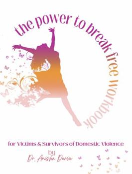 Paperback The Power to Break Free Workbook: for Victims & Survivors of Domestic Violence Book