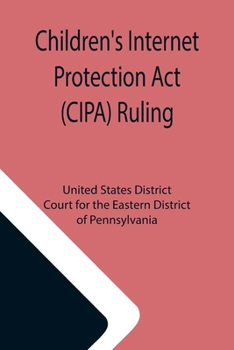 Paperback Children's Internet Protection Act (CIPA) Ruling Book