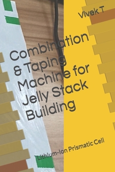 Paperback Combination & Taping Machine for Jelly Stack Building: Lithium-Ion Prismatic Cell Book