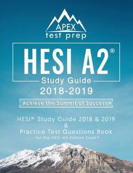 Paperback HESI A2 Study Guide 2018 & 2019: HESI Study Guide 2018 & 2019 and Practice Test Questions Book for the HESI 4th Edition Exam Book