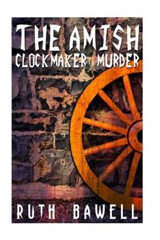 Paperback The Amish Clock Maker Murder (Amish Mystery and Suspense) Book