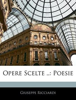 Paperback Opere Scelte ..: Poesie [Italian] Book
