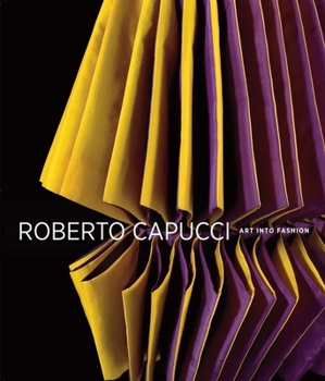 Hardcover Roberto Capucci: Art Into Fashion Book