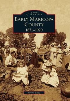 Paperback Early Maricopa County: 1871-1920 Book