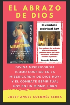 Paperback El abrazo de Dios: Divina Misericordia y El combate espiritual hoy en un mismo libro [Spanish] Book