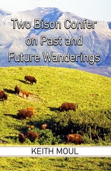 Paperback Two Bison Confer on Past and Future Wanderings Book