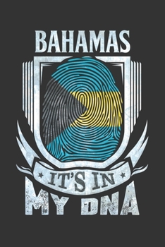 Bahamas It's In My DNA: Bahamian Thumbprint Flag Diary Planner Notebook Journal 6x9 Personalized Customized Gift For Patriotic Bahamian With there Heritage And Roots From Bahamas