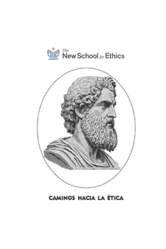 Camino hacia la Ética (Spanish Edition)