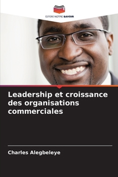 Paperback Leadership et croissance des organisations commerciales [French] Book