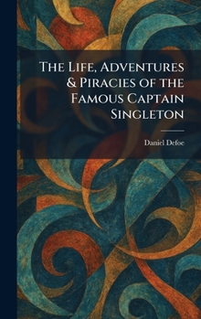 Hardcover The Life, Adventures & Piracies of the Famous Captain Singleton Book
