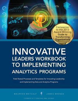 Paperback Innovative Leaders Workbook to Implementiung Analytics Programs Book