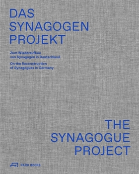 Paperback The Synagogue Project: On the Reconstruction of Synagogues in Germany Book