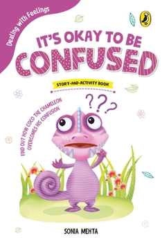 Paperback It's Okay to Be Confused (Dealing with Feelings) Book