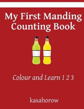 Paperback My First Manding Counting Book: Colour and Learn 1 2 3 Book