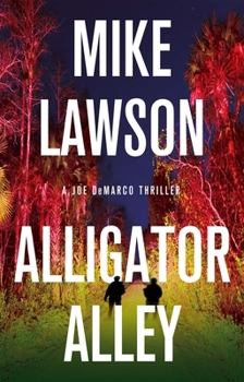 Hardcover Alligator Alley: A Joe DeMarco Thriller Book