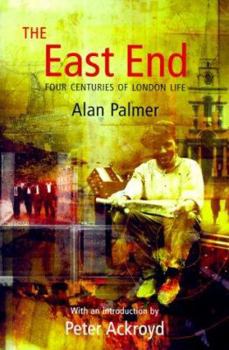 Paperback The East End: Four Centuries of London Life Book