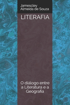 Paperback Literafia: O diálogo entre a Literatura e a Geografia [Portuguese] Book