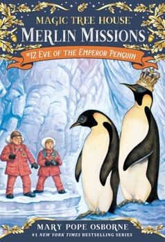 Eve of the Emperor Penguin - Book #40 of the Magic Tree House