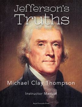 Paperback Jefferson’s Truths: Instructor Manual Book