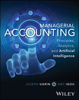 Paperback Managerial Accounting: Principles, Analytics, and Artificial Intelligence Book