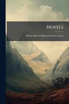 The Novels of Lord Lytton: Pelham. Falkland