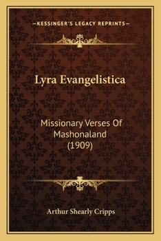 Paperback Lyra Evangelistica: Missionary Verses Of Mashonaland (1909) Book