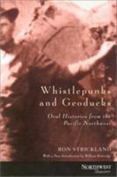 Paperback Whistlepunks and Geoducks: Oral Histories from the Pacific Northwest (Northwest Reprints) Book