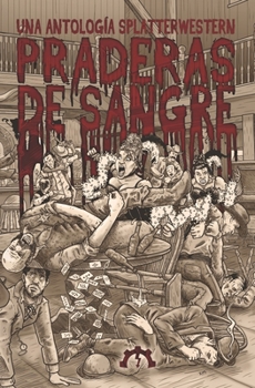 Paperback Praderas de sangre: Una antología splatterwestern [Spanish] Book