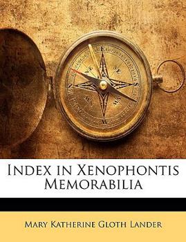 Paperback Index in Xenophontis Memorabilia [Greek, Ancient (To 1453)] Book