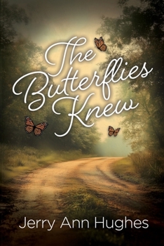The Butterflies Knew