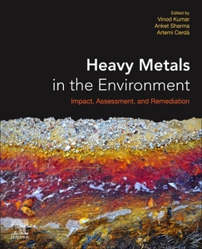 Paperback Heavy Metals in the Environment: Impact, Assessment, and Remediation Book