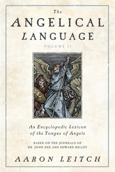 Hardcover The Angelical Language, Volume II: An Encyclopedic Lexicon of the Tongue of Angels Book