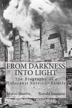 Paperback From Darkness Into Light: The Biography of a Holocaust Survivor Family Book