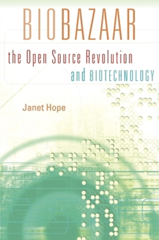Hardcover Biobazaar: The Open Source Revolution and Biotechnology Book