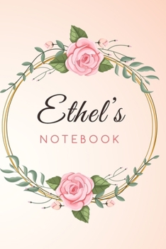 ETHEL'S Customized Floral Notebook / Journal 6x9 Ruled Lined 120 Pages School Degree Student Graduation university: ETHEL'S Personalized Name With ... pad blotter birthday gift business office