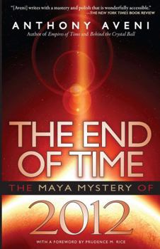 Paperback The End of Time: The Maya Mystery of 2012 Book