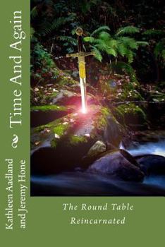 Paperback Time and Again: The Round Table Reincarnated Book