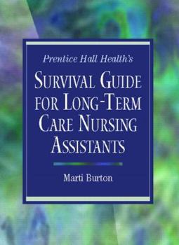 Paperback Prentice Hall Health's Survival Guide for Long-Term Care Nursing Assistants Book