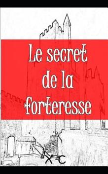 Paperback Le secret de la forteresse [French] Book