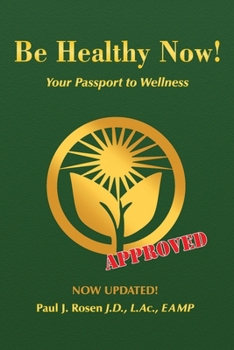 Paperback Be Healthy Now!: Your Passport to Wellness Book