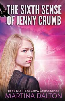 The Sixth Sense of Jenny Crumb - Book #2 of the Jenny Crumb