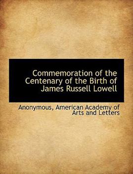 Paperback Commemoration of the Centenary of the Birth of James Russell Lowell Book
