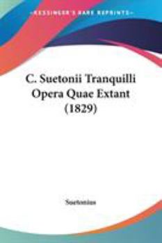 Paperback C. Suetonii Tranquilli Opera Quae Extant (1829) Book