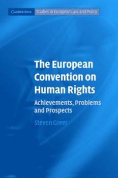 The European Convention on Human Rights: Achievements, Problems and Prospects - Book  of the Cambridge Studies in European Law and Policy