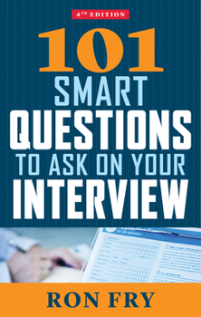 Paperback 101 Smart Questions to Ask on Your Interview, Fourth Edition Book