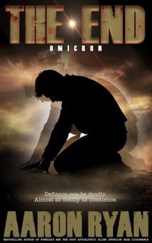 Hardcover THE END: Omicron (THE END: A Christian End Times Fiction Book Series) Book